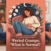 Period Cramps: What Is Normal?